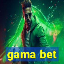 gama bet